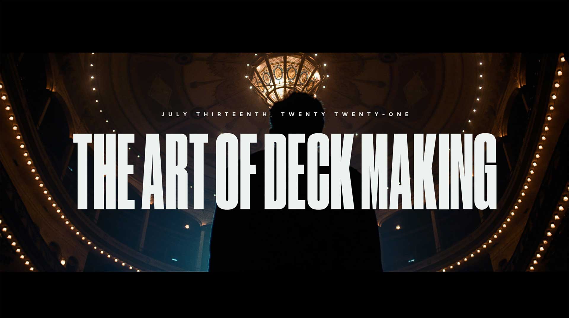 The Art of Deck Making